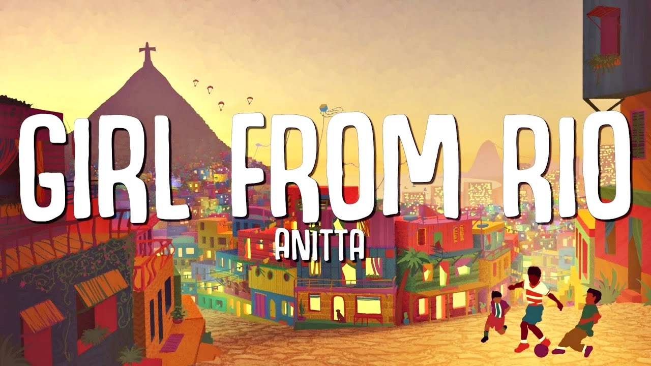 Anitta - Girl From Rio (Lyrics)