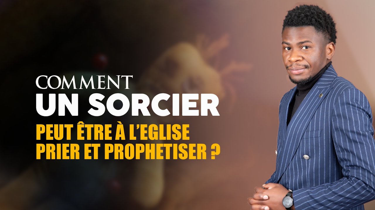 Comment un Sorcier peut-être à l’église, prier, prophétiser et parler en langue ?
