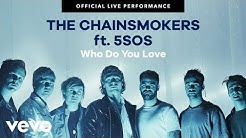 The Chainsmokers, 5 Seconds of Summer - "Who Do You Love" Official Live Performance | Vevo  - Durasi: 4.14. 