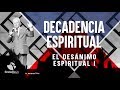 El desanimo espiritual 1 - Abraham Peña - Decadencia Espiritual