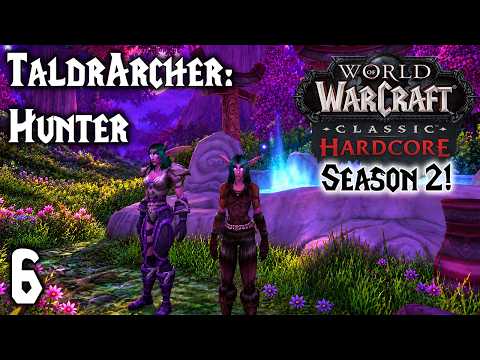 World of Warcraft: Classic Hardcore | TaldrArcher: Hunter | Part 6