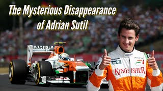 The Mysterious Disappearance Of Adrian Sutil
