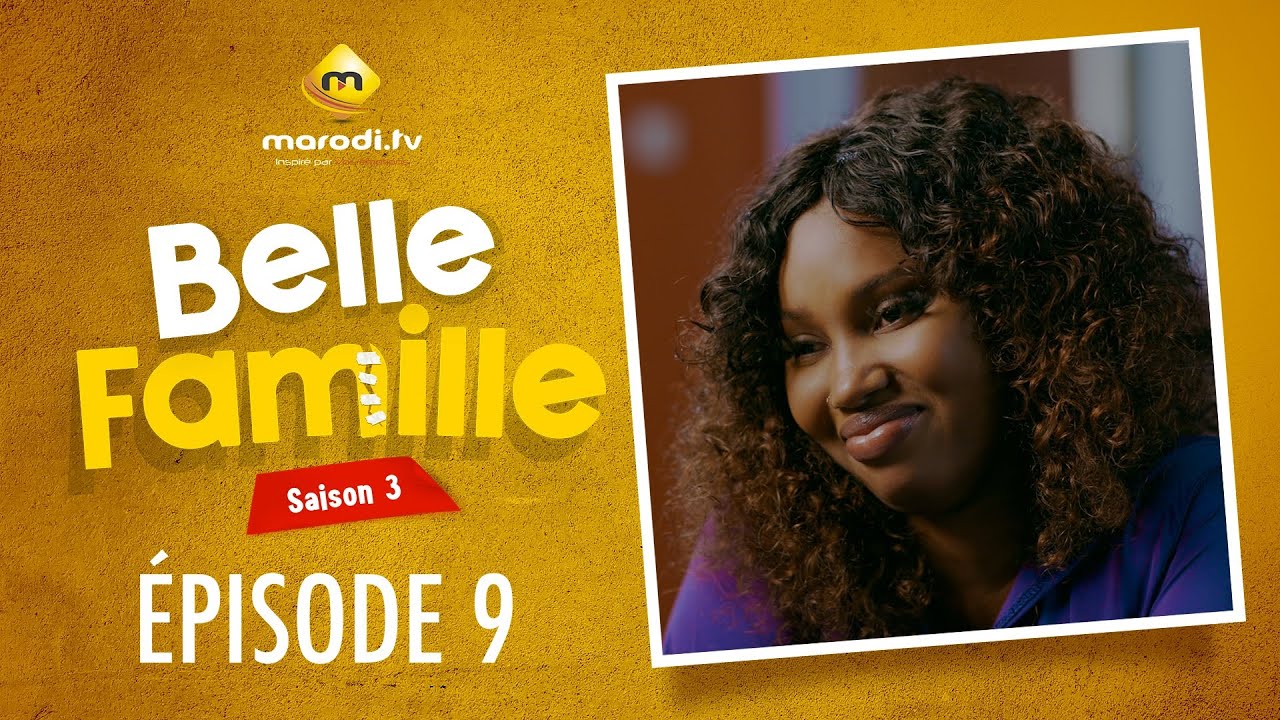Série - Belle Famille - Saison 3 - Épisode 09