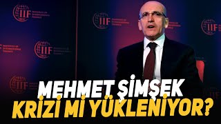 Mehmet Şimşek Krizi mi Yükleniyor?