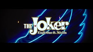 The Joker - Eagle One Ft Nisida Official Video