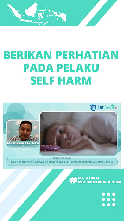 Tindakan yang Bisa Kita Lakukan Saat Menjumpai Orang yang Melakukan Self Harm