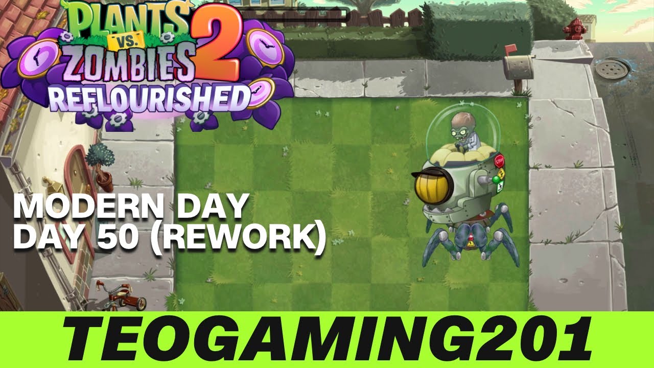 PvZ 2 Reflourished | Modern Day - Day 50 | Zomboss Battle (Rework)