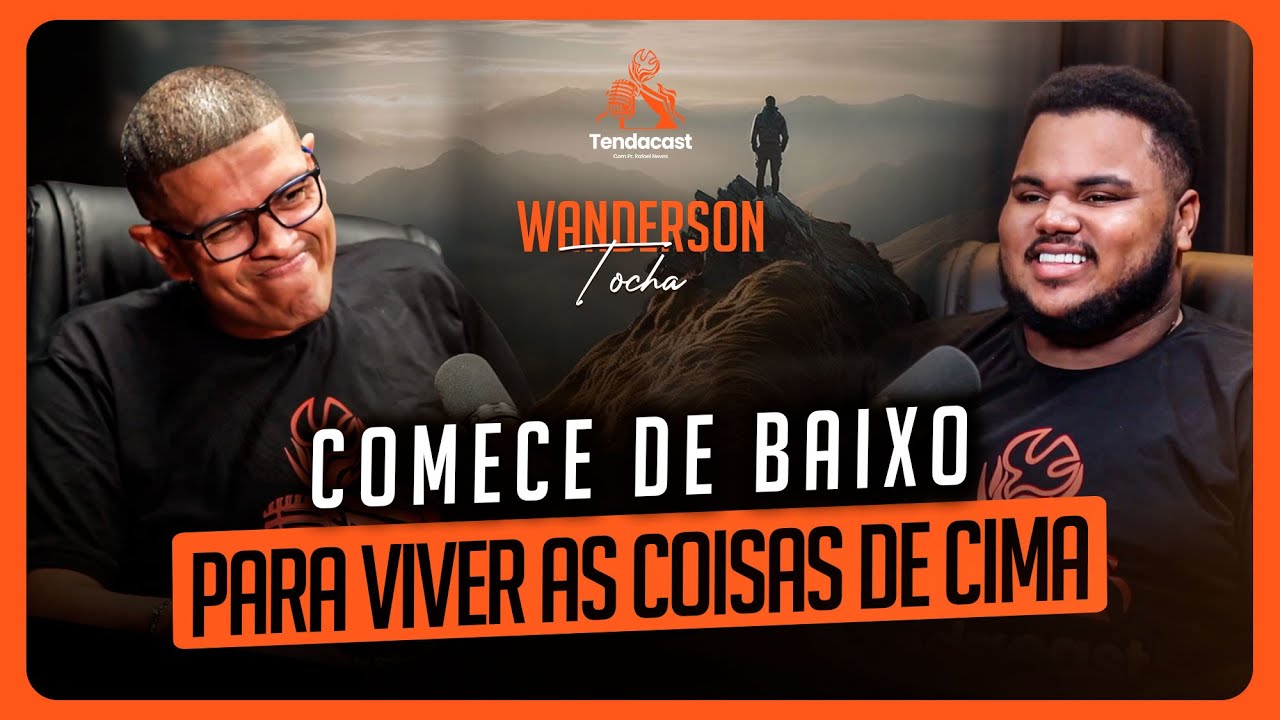 O SEGREDO QUE FEZ JOSÉ VENCER - PODE MUDAR SUA VIDA HOJE! | WANDERSON TOCHA NO TENDACAST