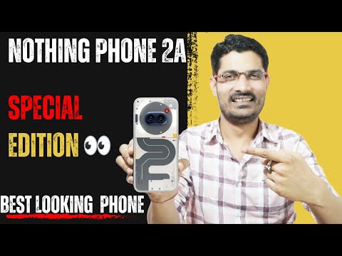 Nothing Phone 2a : Special Edition 👀