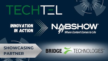 Techtel at NAB25 with Bridge Technologies