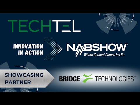 NAB25 with Bridge Technologies