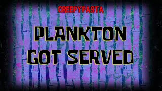 Creepypasta Spongebob Lost Episode Plankton Got Served Re-Narration