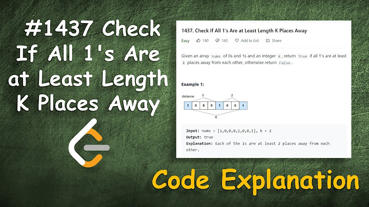 Check If All 1's Are at Least Length K Places Away | Live Coding with Explanation | Leetcode #1437