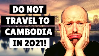 ☠️ Do Not Travel To Cambodia In 2021 | Living In Cambodia | Travel Warning. screenshot 1