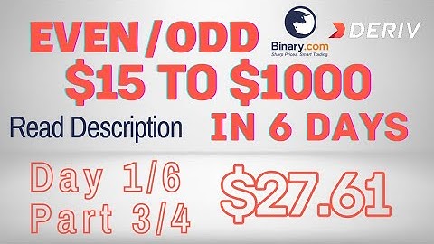 Day 1/6 Part 3/4 $27.61 | $15 to $1000 free bot binary.com deriv profit consistent even odd digit