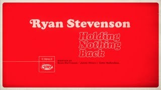 Watch Ryan Stevenson Holding Nothing Back video