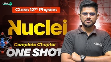 Nuclei Class 12 One Shot | 12th Physics Full Chapter-13 Revision | CBSE 2026 Exam Preparation