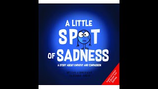 Story Time With Lynn “A Little Spot Of Sadness” By Diane Alber