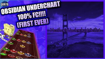 OBSIDIAN UNDERCHART FIRST EVER 100% FC!!!!!!
