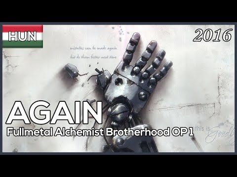 【Again】 Fullmetal Alchemist Brotherhood OP 1 (Hungarian Cover)