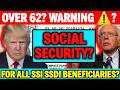 BORN BEFORE 1962? SOCIAL SECURITY WARNING UPDATE FOR ALL SSI SSDI BENEFICIARIES PAYMENTS?