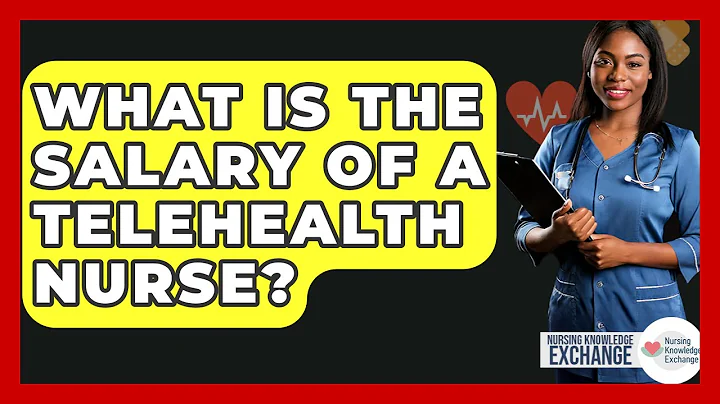 What Is The Salary Of A Telehealth Nurse? - Nursing Knowledge Exchange