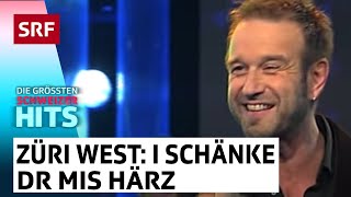 Züri West: I schänke dr mis Härz | Die grössten Schweizer Hits | SRF
