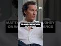 Matthew McConaughey on work/life balance with his wife #IdeaGeneration