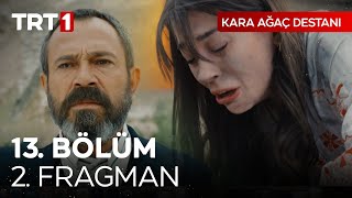 Kara Ağaç Destanı 13.  2. Fragmanı Resimi