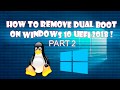 How To Remove Dual Boot Linux on Windows 10 UEFI !! Method 2