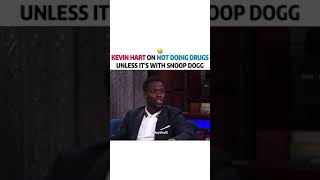 KEVIN HART ON NOT DOING DRUGS UNLESS ITS WITH SNOOP DOGG