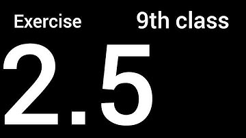 9Th Class Math Exercise 2.5 Science Group | 9th Class Math | Class 9th Math Unit