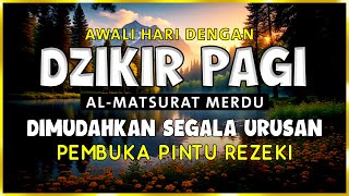 Dzikir Pagi Sesuai Sunnah Rasul  Zikir Pembuka Pintu Rezeki  Dzikir Mustajab Pagi