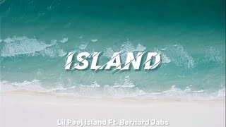 Lil Peej Island Ft. Bernard Jabs (Lyrics)