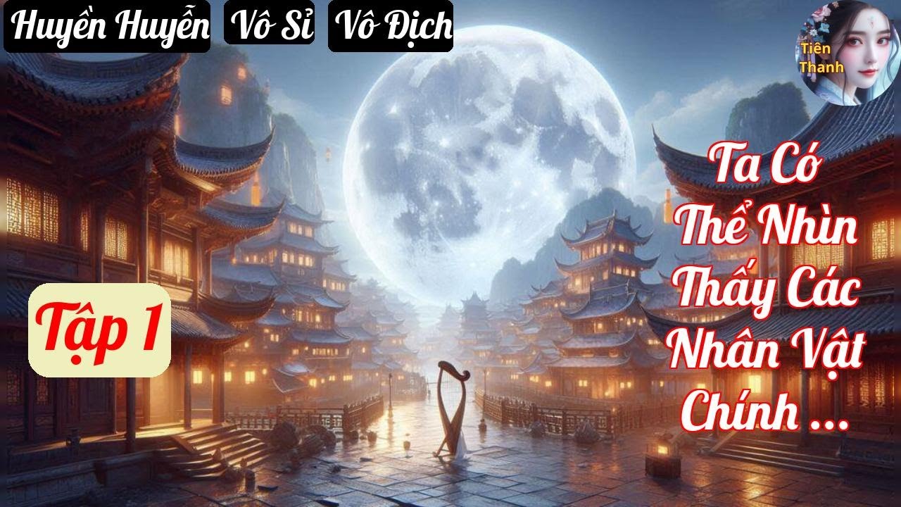 [Tập 1] Ta Có Thể Nhìn Thấy Các Nhân Vật Chính Tương Lai Cơ Duyên - Chương 1-87 - Truyện Huyền Huyễn