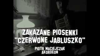 Miniatura del video "Zakazane piosenki - "Czerwone jabłuszko" - akordeon + tekst"