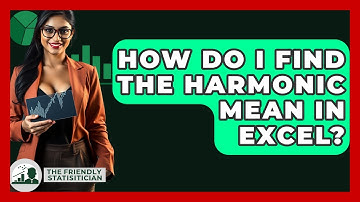 How Do I Find The Harmonic Mean In Excel? - The Friendly Statistician