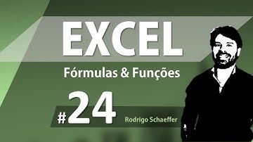 Fórmulas e Funções do Excel para Concursos - Aula 24 de informática