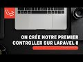 Les controllers dans laravel 8  framework php  004