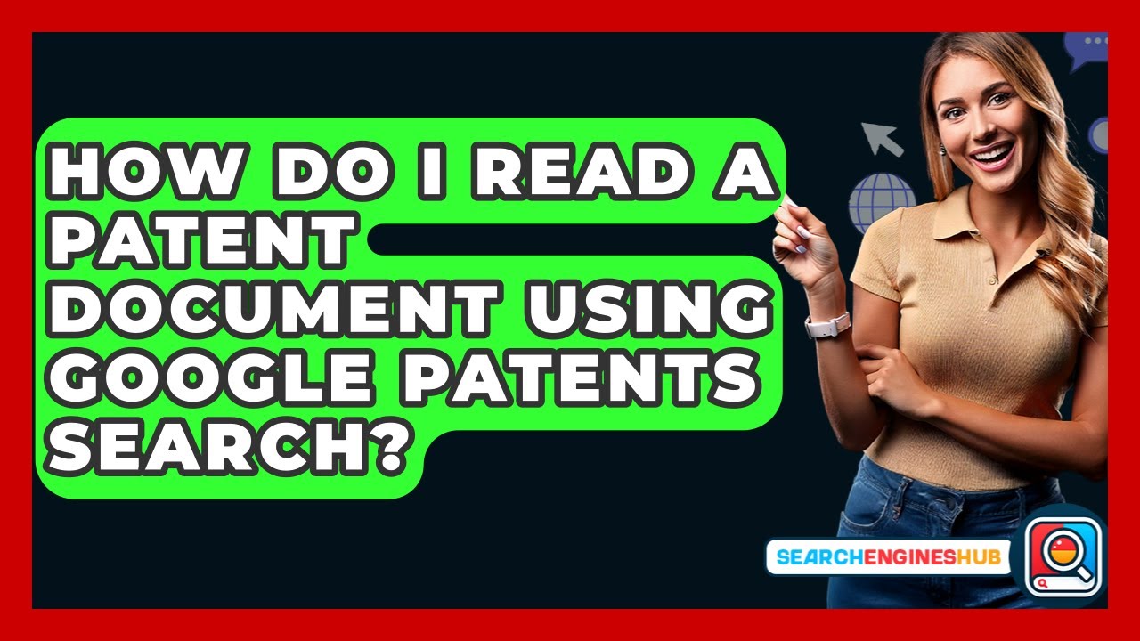 How Do I Read A Patent Document Using Google Patents Search? - SearchEnginesHub.com