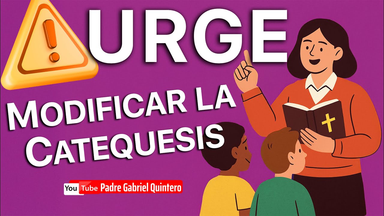 ⚠️ Nos URGE modificar la catequesis y la enseñanza de la fe ¿Cómo hacerlo? | Padre Gabriel Quintero