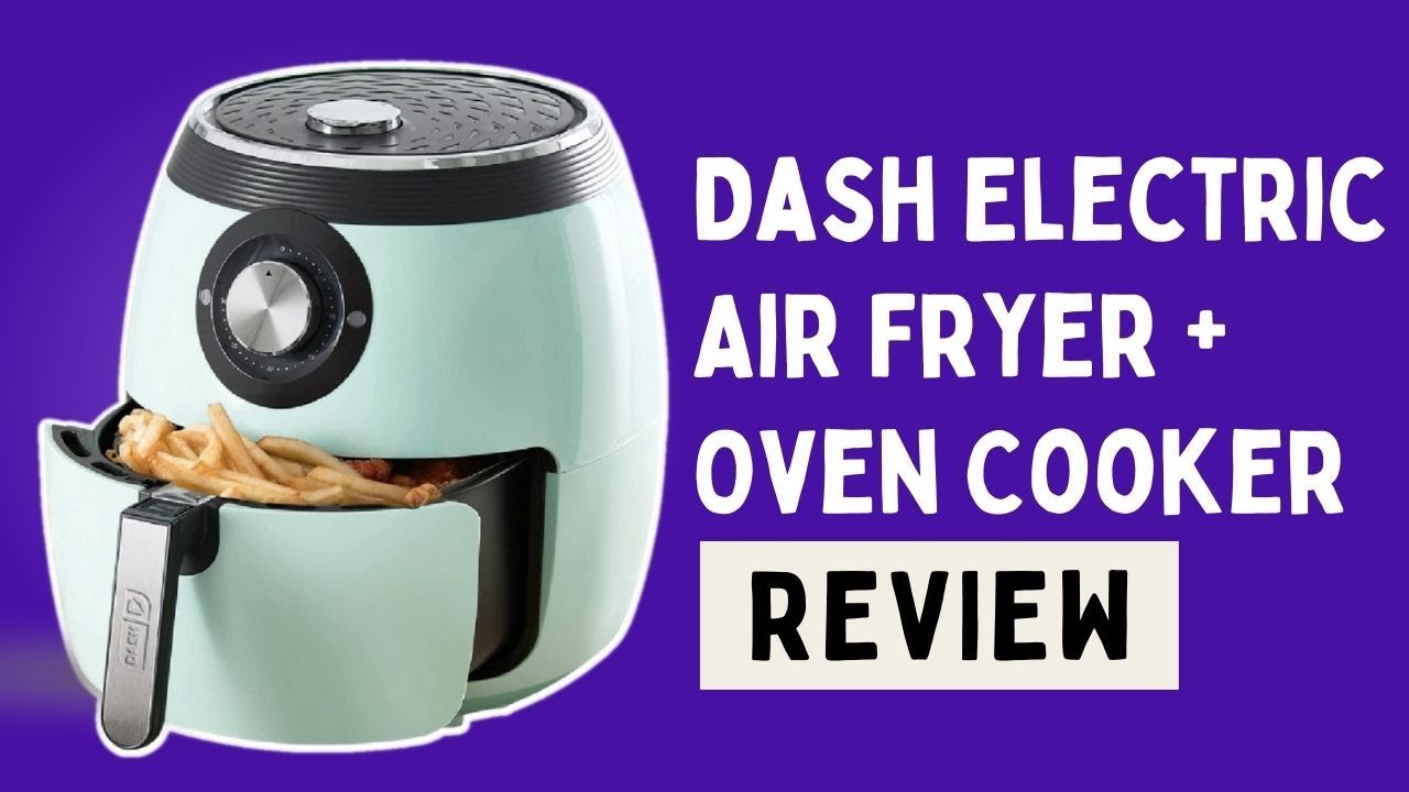 Dash Deluxe Electric Air Fryer + Oven Cooker Review YouTube