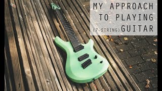 My approach to playing 7 string guitar