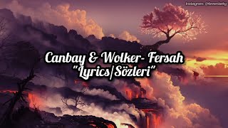 Canbay & Wolker- Fersah (Lyrics/Sözleri) [1080P]