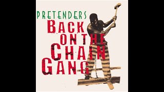 Pretenders - Back On The Chain Gang (4K/Lyrics)