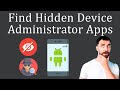 How to Find Hidden Device Administrator Apps?