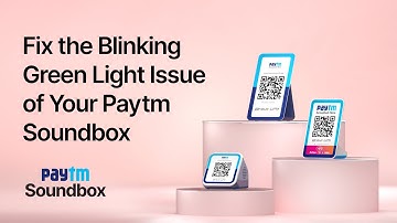 How to Fix Blinking Green Light on Soundbox | Easy Troubleshooting Guide | By Paytm | #PaytmKaro