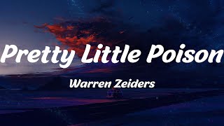 Pretty Little Poison - Warren Zeiders (Lyrics)