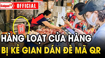 Nhiều cửa hàng bị kẻ gian dán đè mã QR ngân hàng để chiếm đoạt tiền | Tin tức SaigonTV