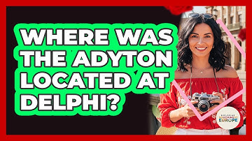 Where Was The Adyton Located At Delphi?